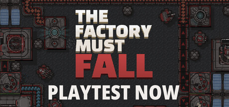 The Factory Must Fall header art