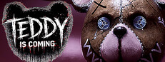 TEDDY IS COMING