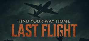 Find Your Way Home: Last Flight