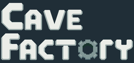 Cave Factory
