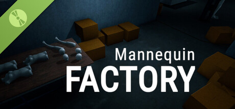 Mannequin: Factory Demo