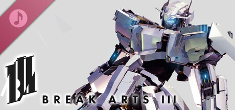 BREAK ARTS III Soundtrack