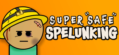 Super Safe Spelunking