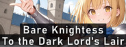 Bare Knightess: To the Dark Lord's Lair