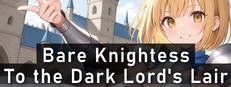 Bare Knightess: To the Dark Lord's Lair