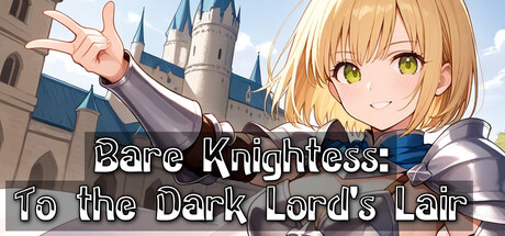 Bare Knightess: To the Dark Lord's Lair