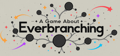 A Game About Everbranching