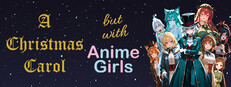 A Christmas Carol: But With Anime Girls