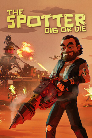 Cover art of The Spotter: Dig or Die
