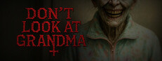 DON'T LOOK AT GRANDMA