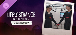 Life is Strange: Reunion - Behind the Scenes Documentary Video