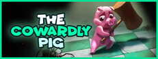 The Cowardly Pig