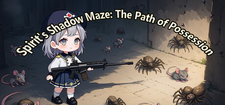 Spirit's Shadow Maze: The Path of Possession 灵影迷宫：附身之途
