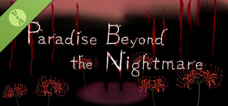 Paradise Beyond the Nightmare Demo