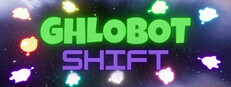 Ghlobot Shift