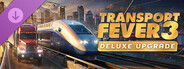 Transport Fever 3: Deluxe Upgrade