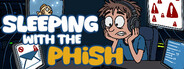 Sleeping with the Phish