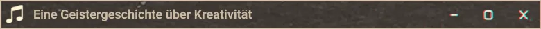 Eine Geistergeschichte über Kreativität