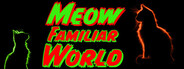Meow Familiar World