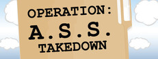 Operation: A.S.S. Takedown