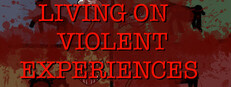 Living On Violent Experiences game capsule image