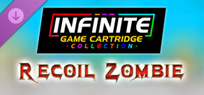 Infinite Game Cartridge Collection - Recoil Zombie