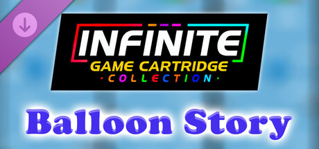 Infinite Game Cartridge Collection - Balloon Story