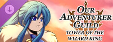 Our Adventurer Guild - Tower of the Wizard King game capsule image