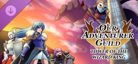 Cover of Our Adventurer Guild - Tower of the Wizard King