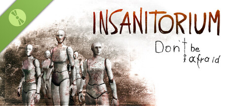 Insanitorium - Don’t Be Afraid - Demo