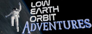 Low Earth Orbit Adventures