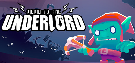 Memo to the Underlord