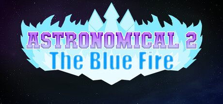 Astronomical 2 The Blue Fire
