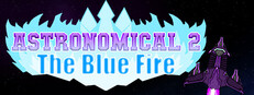 Astronomical 2 The Blue Fire