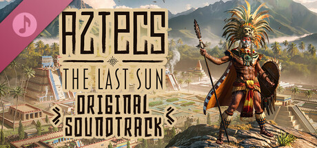 Aztecs: The Last Sun - Original Soundtrack banner image