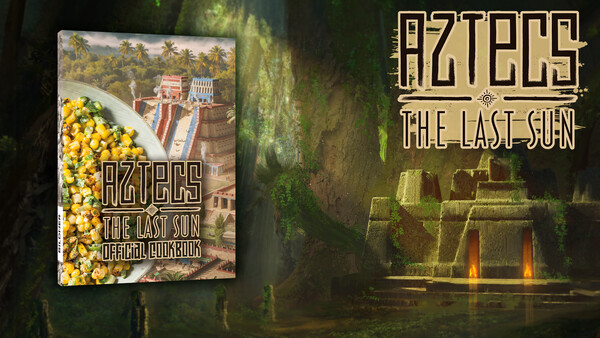 Aztecs: The Last Sun - Official Cookbook