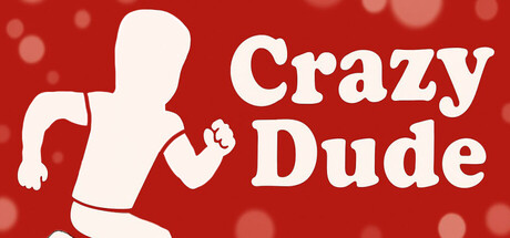 Crazy Dude