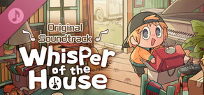 Whisper of the House Soundtrack