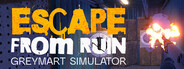 Escape from Ruin: Greymart Simulator