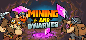 Mining and Dwarves