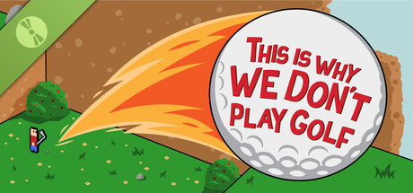 This Is Why We Don't Play Golf Demo