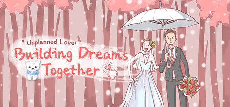 Unplanned Love: Building Dreams Together steam charts