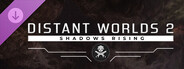 Distant Worlds 2: Shadows Rising