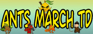 Ants March TD