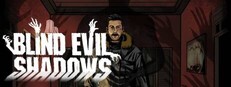 Blind Evil Shadows