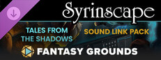 Fantasy Grounds - Tales From the Shadows - Syrinscape Sound Link Pack Small Capsule Image