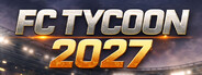 FC Tycoon 2027
