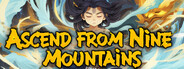 Ascend From Nine Mountains