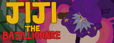 JIJI THE BAJILLIONAIRE