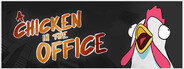 A Chicken In The Office